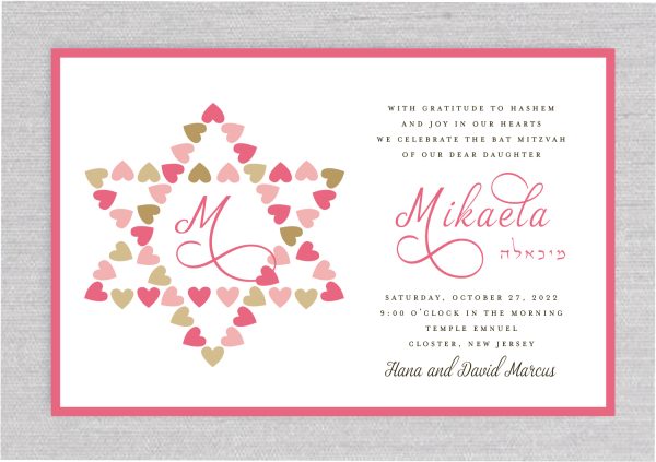 This elegant Bat Mitzvah invitation features a beautiful Star of David, created from many heart shapes in shades of pink and gold, symbolizing love and tradition. On the opposite side, the Bat Mitzvah details are thoughtfully arranged, with the name of the Bat Mitzvah girl prominently displayed in a fancy, decorative font, complemented by her Hebrew name beneath it. This design perfectly balances timeless symbolism with modern elegance, making it an ideal choice for a memorable and meaningful celebration.