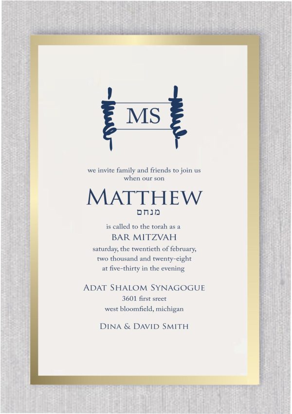 A navy and gold foil border elegantly wraps around the edges of the Bar Mitzvah invitation, offering a striking contrast against deep navy blue text. This luxurious foil detail gleams, setting the tone for a sophisticated and memorable celebration. The shimmering gold border creates a visual balance, combining modern elegance with timeless class. The event details are thoughtfully arranged within the gold foil border, with key information presented in all caps to emphasize its importance. The boy's name, prominently featured in large, bold text, is displayed in Hebrew at the center of the card. At the top of the invitation, a modern sketch of a Torah scroll symbolizes the Bar Mitzvah boy's Aliyah l'Torah. Inside the Torah, a personalized monogram of the boy's name adds a unique touch, making the bar mitzvah invitation even more special.