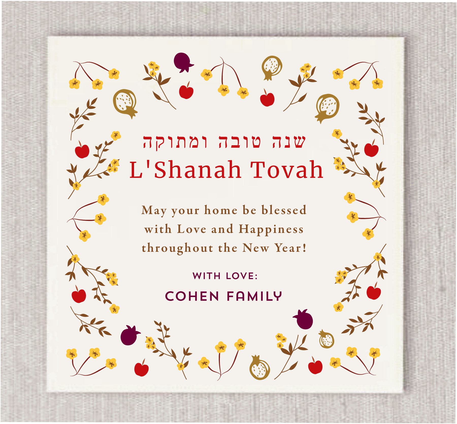 Our exquisite Rosh Hashanah cards beautifully embody the spirit of the Jewish New Year with the iconic symbols of pomegranate, honey, and apple—all crafted for a sweet beginning. Atop each card, 'Shanah Tovah V'Metukah' in Hebrew, meaning 'Sweet Year,' and 'L'shanah Tovah' in English, elegantly customized to your liking