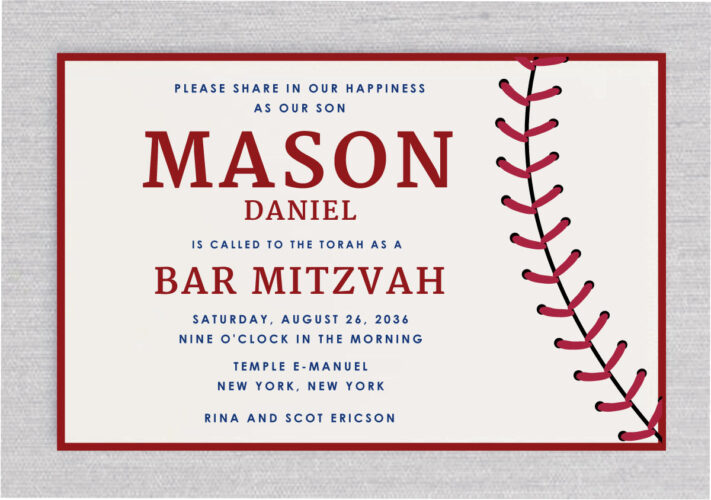 Celebrate in style with the Big League IN Baseball Bar Mitzvah Invitation. Featuring a bold baseball design complete with classic red stitching on the right, this invitation adds a sporty and personalized touch to your celebration. Your Bar Mitzvah details are printed on high-quality cardstock, ensuring a premium and memorable invite for your guests.