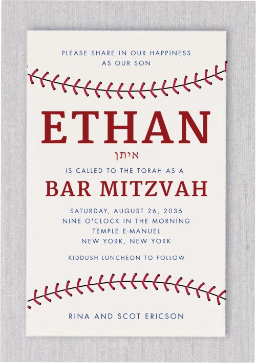 "Step up to the plate and get ready to hit a home run with this unique Bar Mitzvah invitation that's sure to score big! Featuring a baseball design with the iconic red stitching at the top and bottom, this invitation is the perfect way to showcase your love for the game and celebrate your special day. But that's not all - with your name and Bar Mitzvah details printed on high quality cards, this invitation is also a home run when it comes to style and sophistication. So swing for the fences and invite your guests to join you for a day of fun and celebration with your very own personalized First Pitch in Baseball Bar Mitzvah Invitation!"