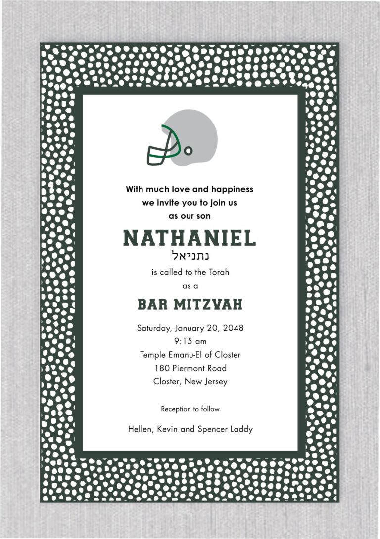This sporty Bar Mitzvah invitation is perfect for football enthusiasts, with its textured design that's reminiscent of a football's exterior. The hunter, green Jet's color scheme adds a playful touch that's perfect for fans of the team. The Bar Mitzvah Boy's name is boldly displayed in eye-catching red lettering, making for a dramatic effect that is sure to impress your guests.
