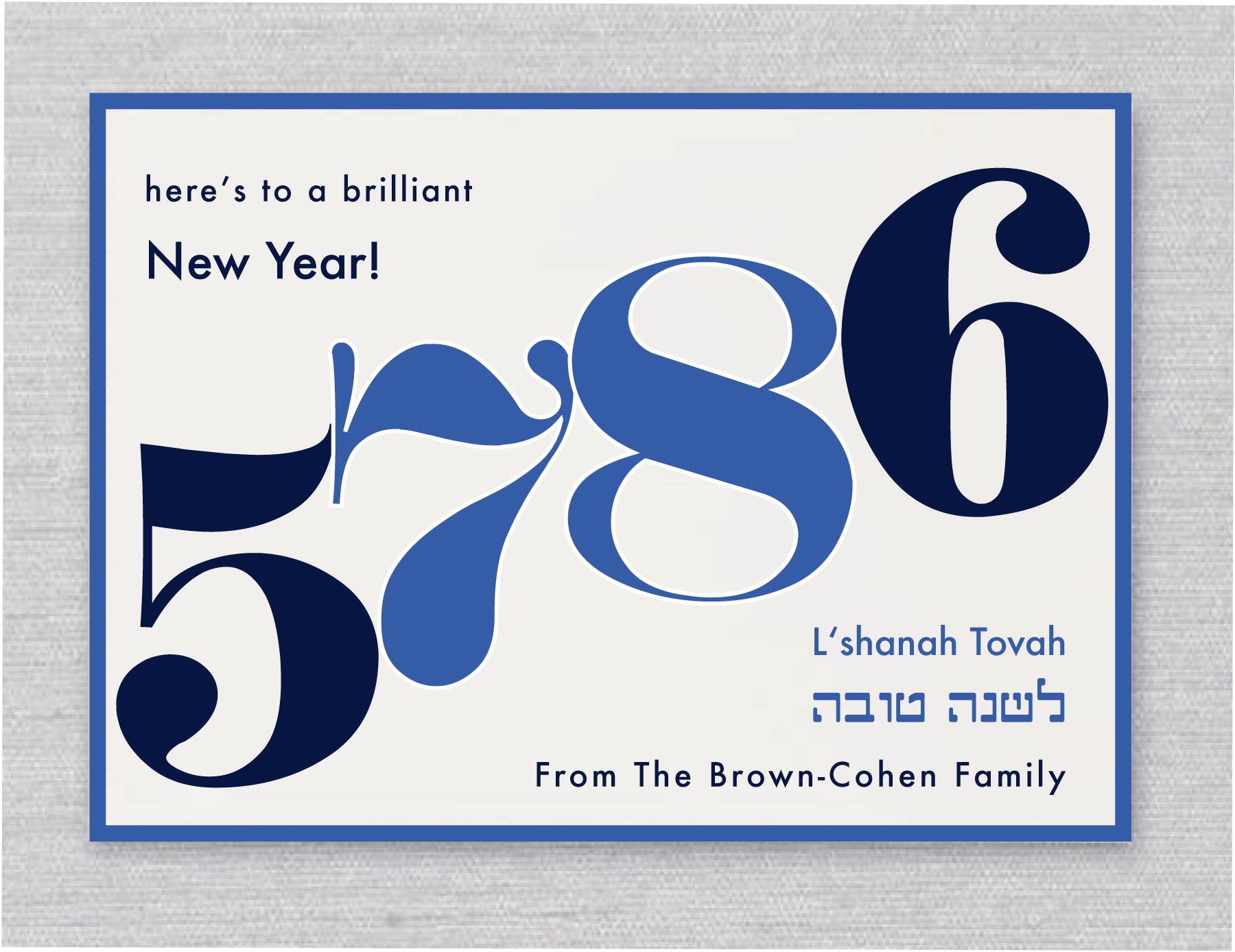Highlight the onset of the new year with a bold and vibrant display of the Jewish New Year count: 'This new year is 5785 Rosh Hashanah,' symbolizing the commencement of the Jewish New Year with joy. Below the prominent count, extend wishes for a good year ahead with 'L'shanah tova' in both Hebrew and English. Personalize your information underneath for a customized touch.