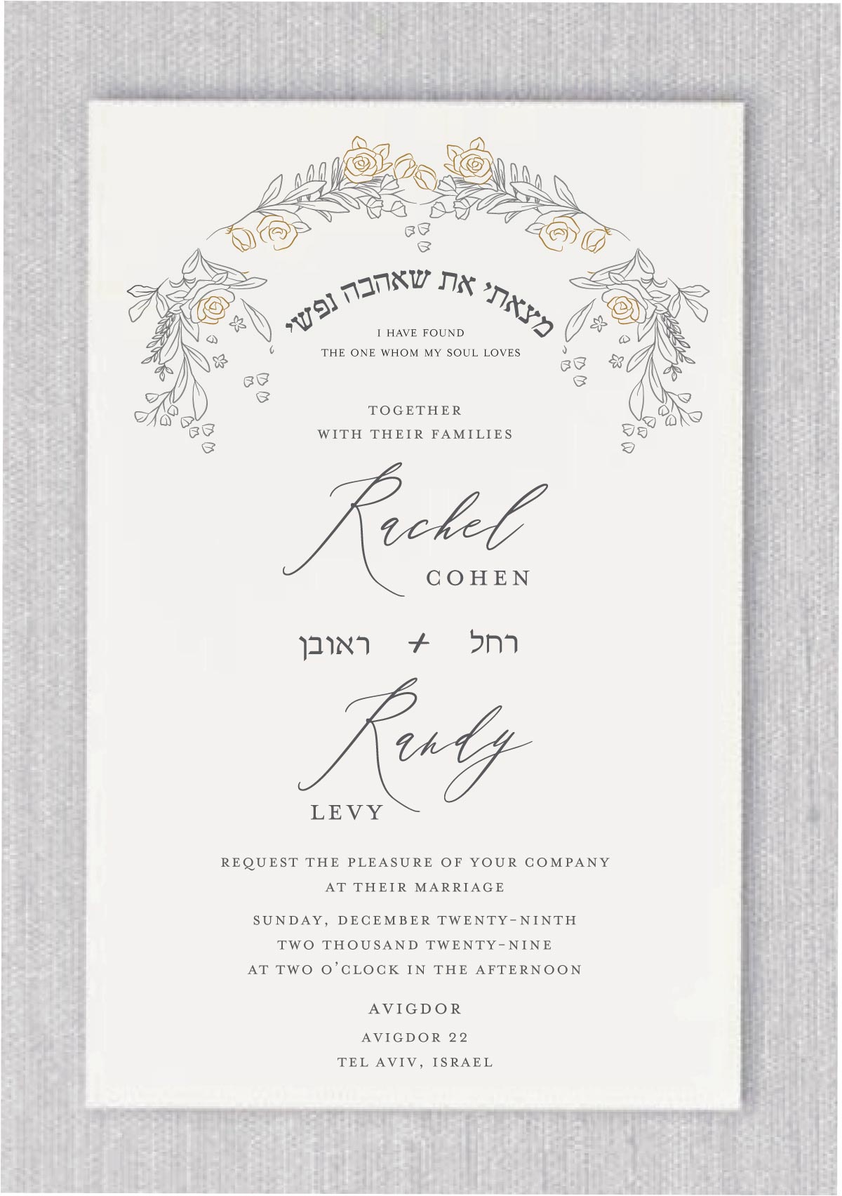 Gold Roses Arch – Jewish Wedding Invitation is a perfect blend of modernity and tradition. The invitation features beautifully hand-drawn leaves and roses adorning this wedding invitation. The text “I am my beloved and my beloved is mine” is arch designed in Hebrew, showcasing the essence of a Jewish wedding. The unique gold roses arch effect used in the design adds a touch of artistic flair, giving the invitation a refreshing and contemporary feel. The layout of the invitation is modern and clean, making it easy to read and understand all the important details of your special day. With this invitation, you can invite your guests to your wedding in style, and let them know that they are in for a beautiful and unforgettable celebration.