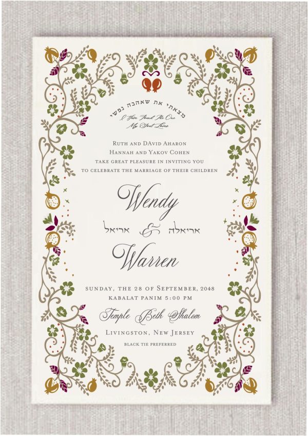 This enchanting Jewish wedding invitation is beautifully framed by the vibrant symbolism of a pomegranate stem, its lush leaves and delicate blooms carefully illustrated. In Jewish tradition, the pomegranate is a symbol of prosperity, fertility, and the building of a new home—perfectly reflecting the bride and groom's shared journey ahead. At the top of the invitation, two pomegranates elegantly frame a heartfelt message, adding a whimsical, yet refined, touch to the design. The invitation features the timeless quote, “I have found the one whom my soul loves,” beautifully rendered in English. This poetic phrase lends the invitation a sense of deep love and spiritual connection, making it even more meaningful. The names of the bride and groom are elegantly printed in a fancy script font, with their Hebrew names thoughtfully placed alongside, adding a personal and intimate detail to this elegant design.