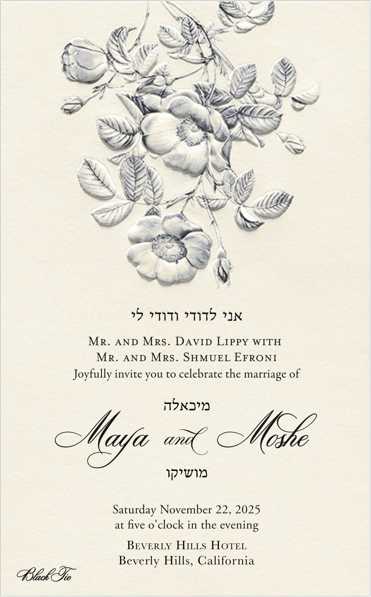 Guests will instantly appreciate the intricate detail of this deeply embossed Jewish wedding invitation. A delicately sketched floral motif adds depth and dimension, its subtle shading beautifully complementing the raised design. At the top, the Hebrew phrase Ani L'dodi V'dodi Li in Hebrew is elegantly displayed above the couple's English names in a stylish font, followed by their Hebrew names. The combination of modern design elements and fine embossed printing gives this invitation a sophisticated and contemporary flair.Guests will instantly appreciate the intricate detail of this deeply embossed Jewish wedding invitation. A delicately sketched floral motif adds depth and dimension, its subtle shading beautifully complementing the raised design. At the top, the Hebrew phrase Ani L'dodi V'dodi Li in Hebrew is elegantly displayed above the couple's English names in a stylish font, followed by their Hebrew names. The combination of modern design elements and fine embossed printing gives this invitation a sophisticated and contemporary flair.
