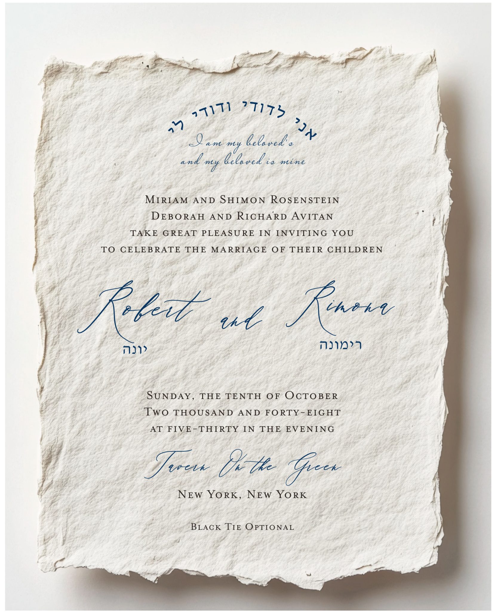 This elegant online wedding invitation recreates the beauty of a classic deckle edge design in a digital format. The soft hand torn look around the border adds a touch of romance and timeless charm to your paperless announcement. At the top, the invitation features an arched logo with the phrase Ani Ledodi Vedodi Li in both Hebrew and English, creating a meaningful and heartfelt introduction to your celebration. The names of the bride and groom appear in a fancy formal script in rich navy ink, with their Hebrew names displayed just below for a graceful bilingual layout. The remaining details including the logo the couple’s names and the venue are presented in matching navy for a cohesive and elegant look. This digital invitation is perfect for couples who want the beauty of traditional stationery with the convenience and modern style of a paperless format.