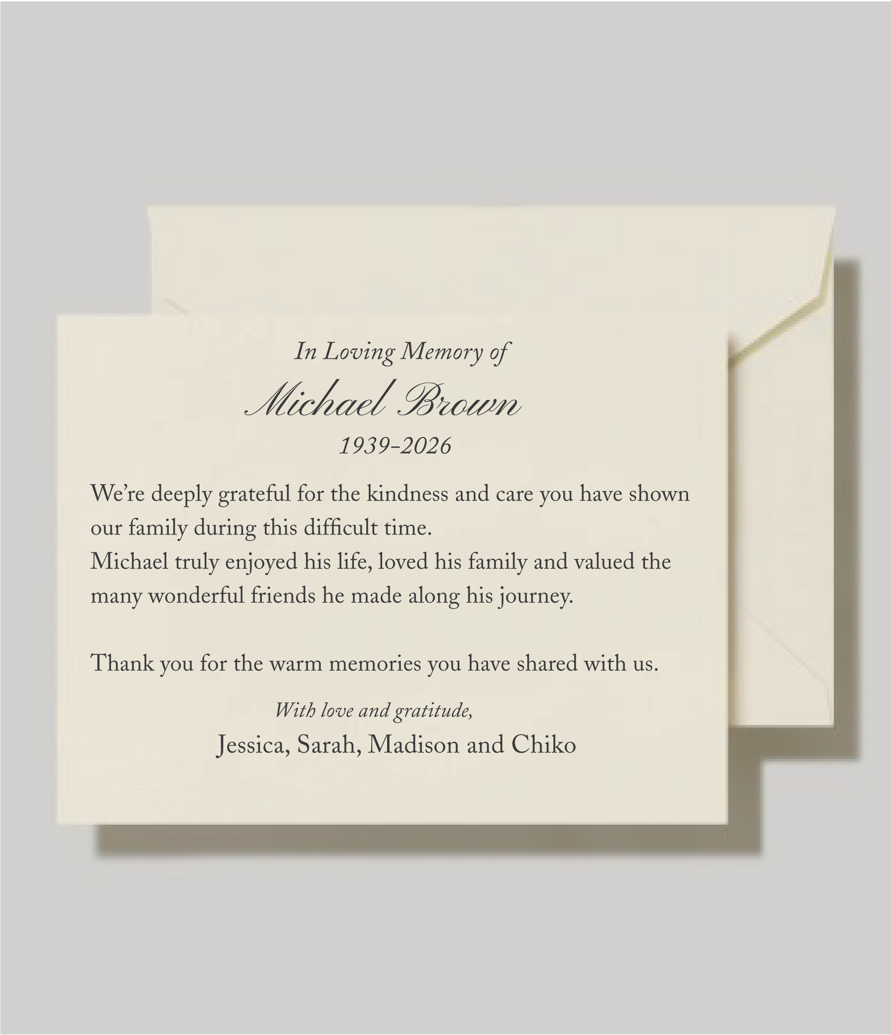 Honor the memory of your loved one with our premium sympathy stationery, thoughtfully designed to express your gratitude with grace. Each card is expertly printed on high quality Ecru 130.lb card stock, providing a substantial feel and a timeless, elegant finish. We’re dedicated to helping you share your heartfelt thanks through professional custom printing that reflects the warmth of the memories you cherish.