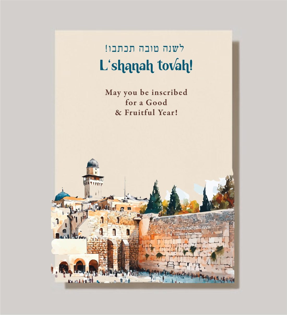 Rosh Hashanah greeting card with watercolor Western Wall Jerusalem illustration, Hebrew text לשנה טובה תכתבו ותחתמו and L'Shanah Tovah inscription, cream background